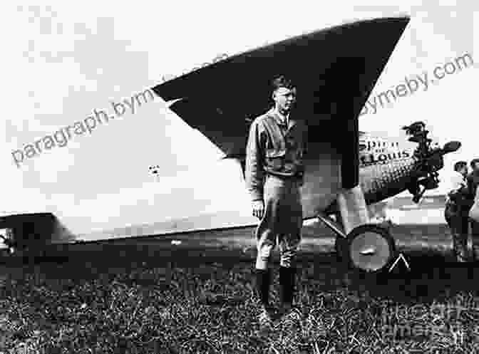 A Black And White Photograph Of Charles Lindbergh Standing In Front Of His Aircraft, The Audacious Aviators: True Stories Of Adventurers Thrilling Flights (Ultimate Adventurers)