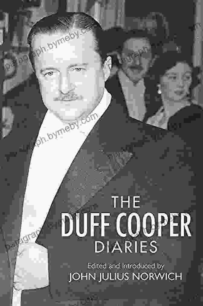 A Collection Of Duff Cooper's Diaries The Duff Cooper Diaries: 1915 1951