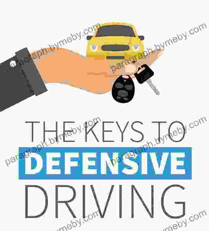 A Driver Practicing Defensive Driving Techniques The Art Of Defensive Driving: Simple Tips For Survival In The Road Jungle