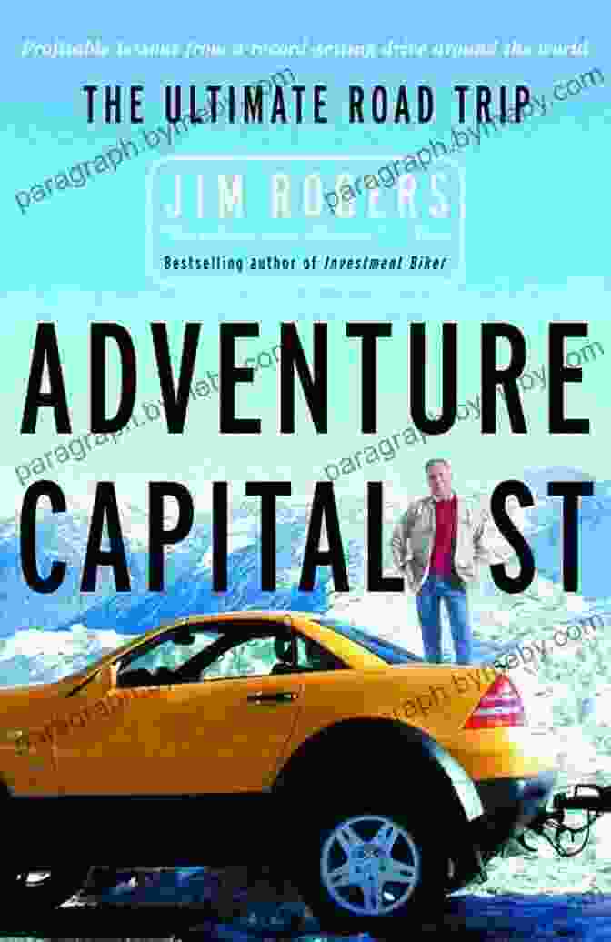 Adventure Capitalist The Ultimate Road Trip Adventure Capitalist: The Ultimate Road Trip