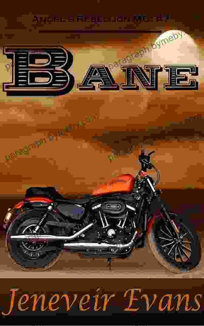 Bane Angel Rebellion MC Members Riding Their Motorcycles Bane (Angel S Rebellion MC: #7) Jeneveir Evans