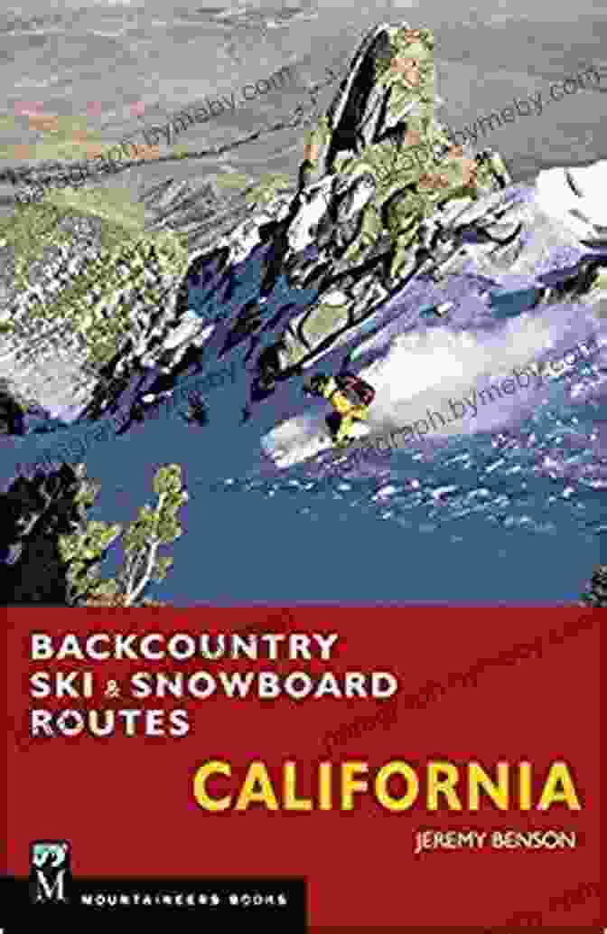 Book Cover: Backcountry Ski Snowboard Routes California Backcountry Ski Snowboard Routes: California