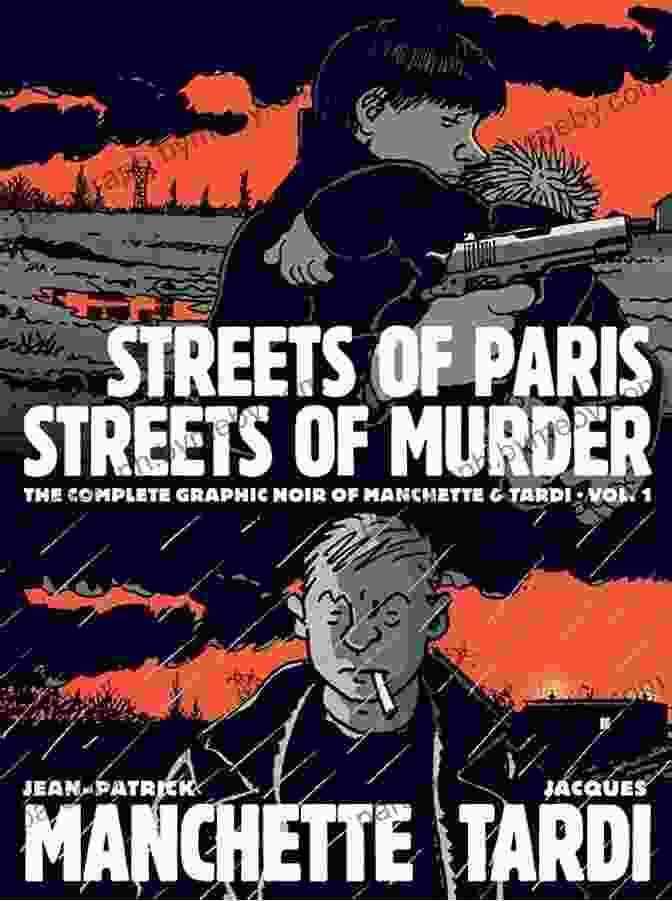 Book Cover For Streets Of Paris, Streets Of Murder Streets Of Paris Streets Of Murder: The Complete Graphic Noir Of Machette Tardi Vol 2: The Complete Noir Of Manchette And Tardi Vol 2