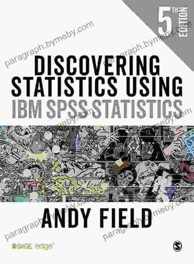 Book Cover Of Discovering Statistics Using IBM SPSS Statistics Discovering Statistics Using IBM SPSS Statistics: North American Edition