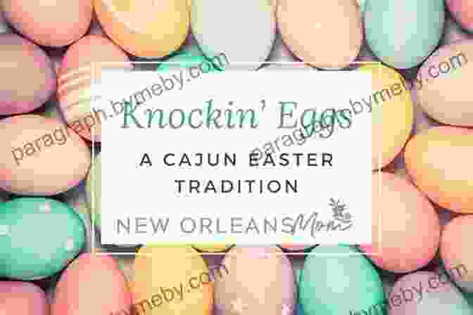 Cajun Easter Feast In Evangeline, Louisiana A Cajun Easter Evangeline Celebrates Pacques (The Evangeline 5)