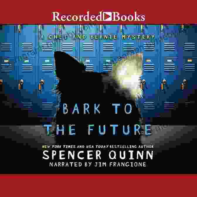 Chet And Bernie, The Canine Detectives, Embark On A Time Bending Adventure In 'Bark To The Future'. Bark To The Future: A Chet Bernie Mystery