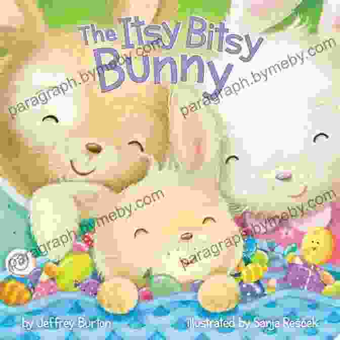 Cover Of The Book 'Itsy Bitsy Bunny Jeffrey Burton' The Itsy Bitsy Bunny Jeffrey Burton