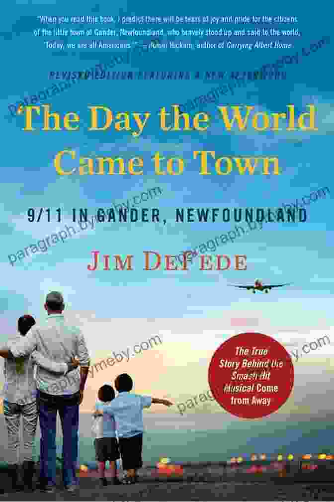 Cover Of 'The Day The World Came To Town' Book, Featuring A Group Of People Laughing And Embracing. The Day The World Came To Town: 9/11 In Gander Newfoundland