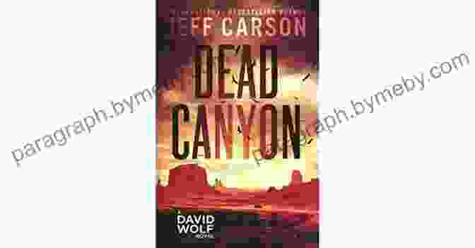 Dead Canyon By David Wolf Dead Canyon (David Wolf Mystery Thriller 16)