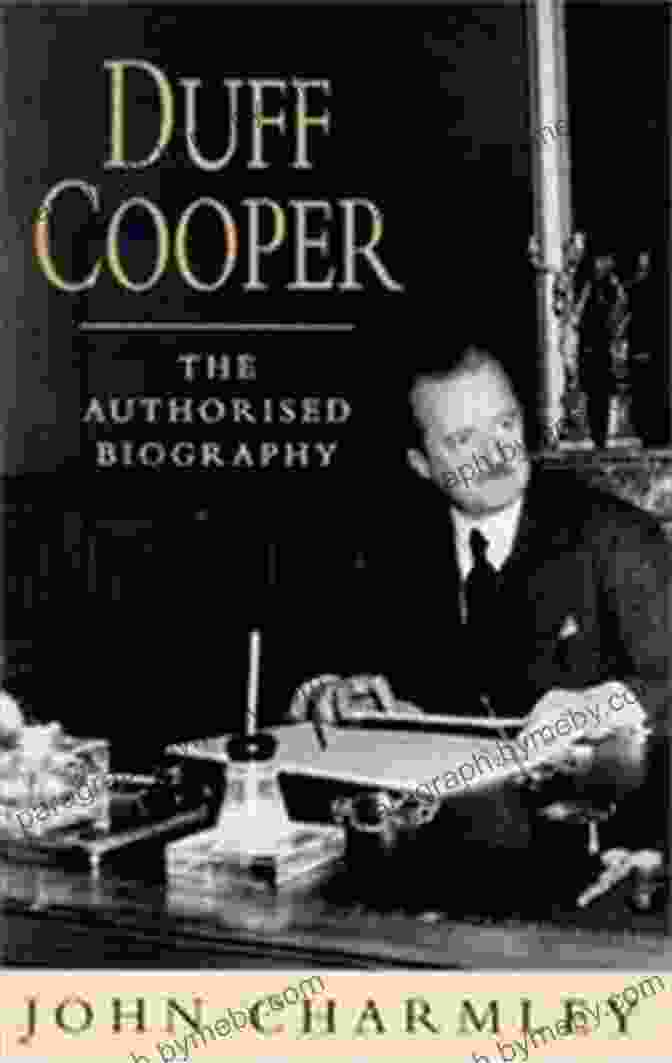 Duff Cooper As An Author The Duff Cooper Diaries: 1915 1951