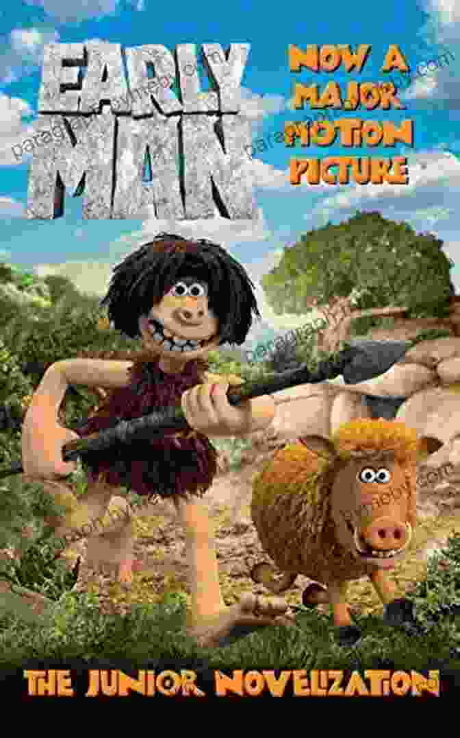 Early Man The Junior Novelization Book Cover Early Man: The Junior Novelization