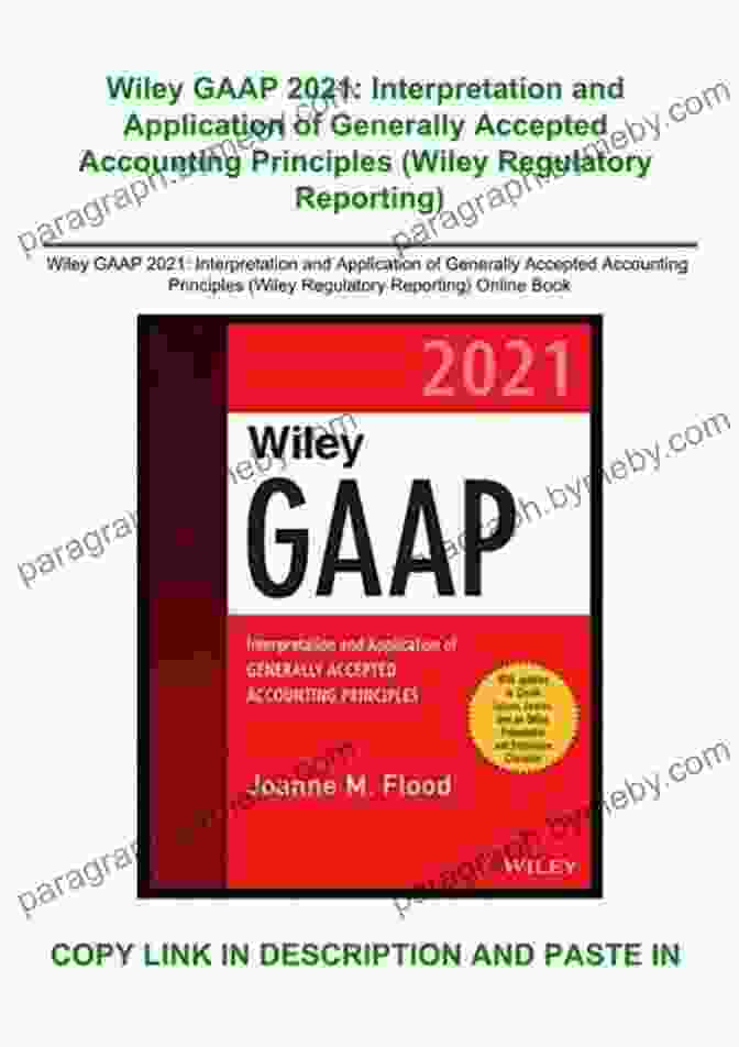 GAAP Framework Wiley Practitioner S Guide To GAAP 2024: Interpretation And Application Of Generally Accepted Accounting Principles (Wiley Regulatory Reporting)