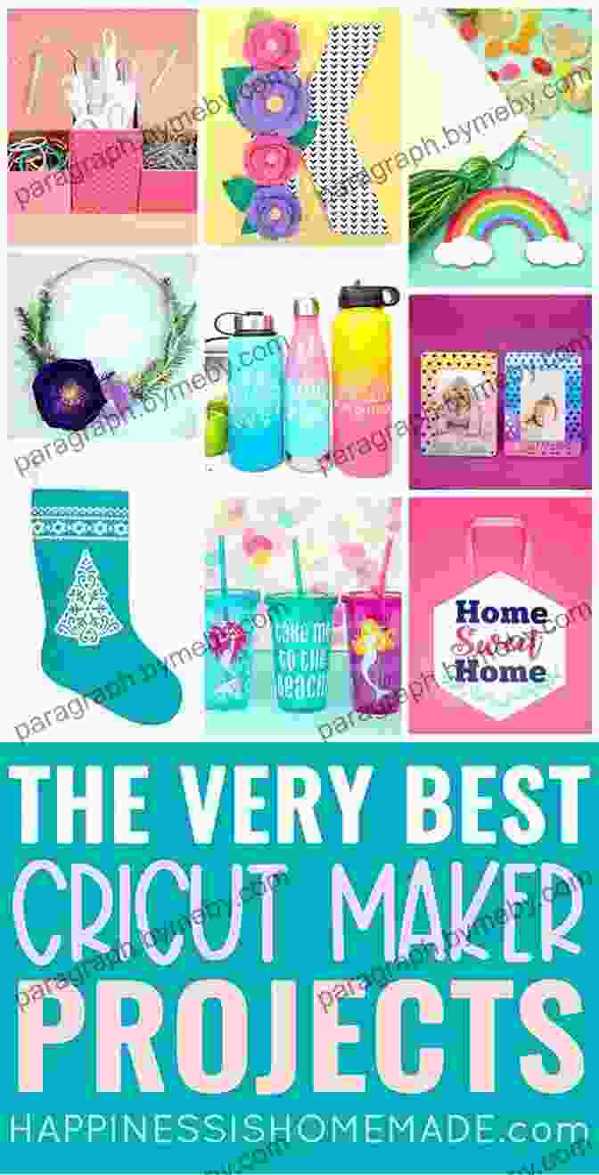 Gallery Of Cricut Maker Project Ideas CRICUT MAKER: (4 IN 1): Beginner S Guide + Cricut Maker Guide + Design Space + Projects Ideas How To Master Your Cutting Machine To Create Unique Projects With The Best Accessories Materials