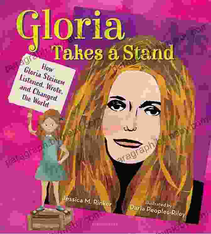 Gloria Steinem On The Cover Of Her Book, Gloria Takes A Stand Gloria Takes A Stand: How Gloria Steinem Listened Wrote And Changed The World