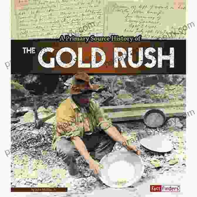 Image Of The Gold Rush Primary Source Readers Book The Gold Rush (Primary Source Readers)