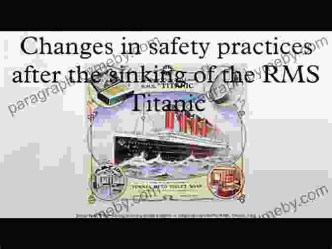 Improved Safety Regulations After The Titanic Disaster Why Did The Titanic Sink?