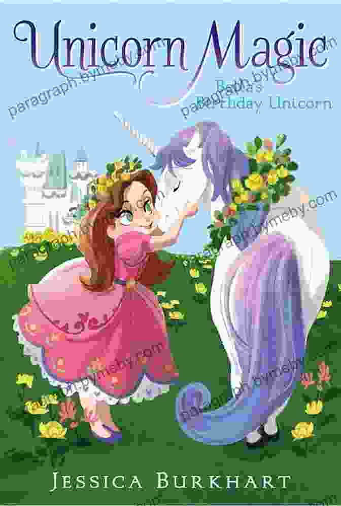 Inside Pages Of Bella Birthday Unicorn Magic Book With Colorful Illustrations Bella S Birthday Unicorn (Unicorn Magic 1)