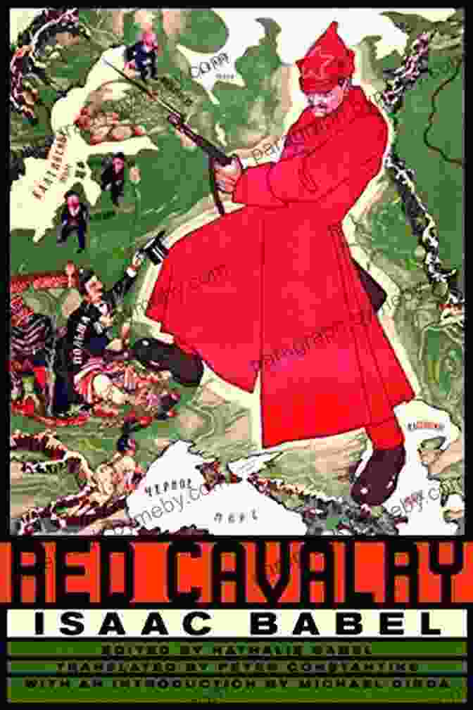 Isaac Babel Dressed In Red Army Uniform, Astride A Horse, Capturing His Experiences As A War Correspondent During The Russian Revolution And Civil War Savage Shorthand: The Life And Death Of Isaac Babel