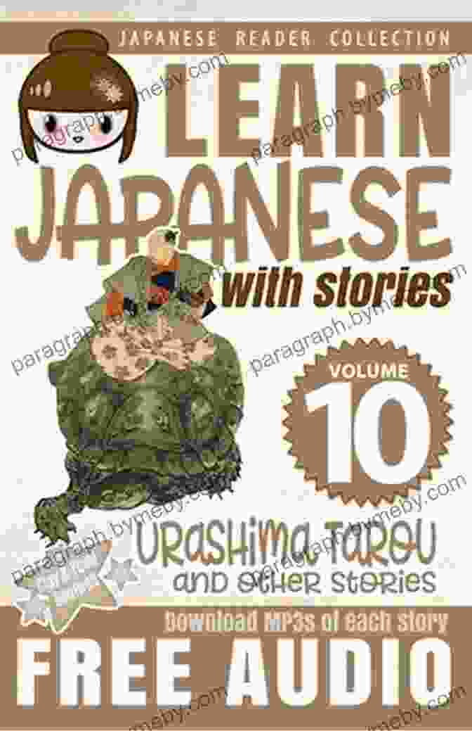 Learn Japanese With Stories Volume 10 Urashima Tarou Book Cover Learn Japanese With Stories Volume 10 Urashima Tarou: The Easy Way To Read Listen And Learn From Japanese Folklore Tales And Stories (Japanese Reader Collection)