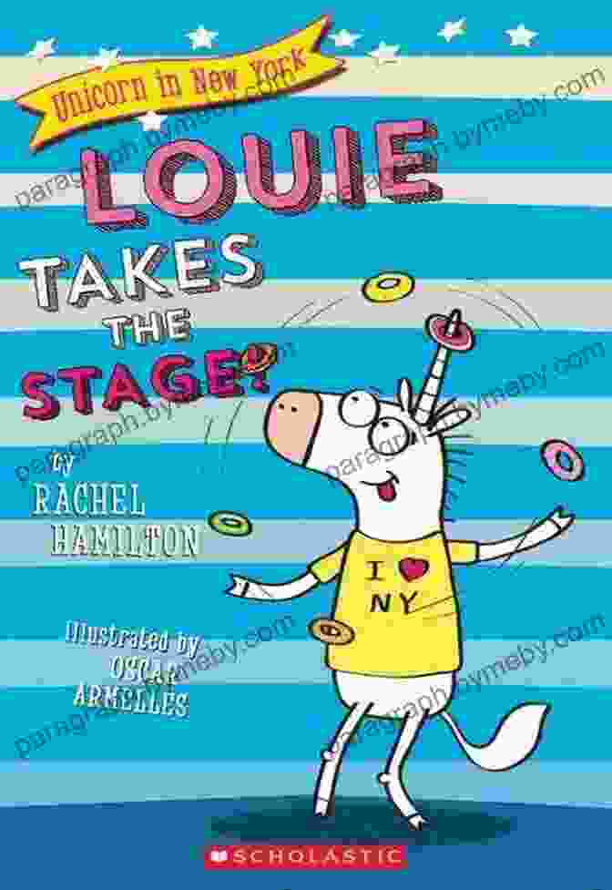 Louie Takes The Stage Unicorn In New York Book Cover Louie Takes The Stage (Unicorn In New York #2)