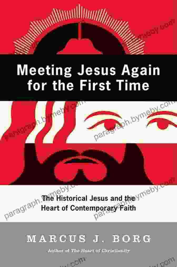 Meeting Jesus Again For The First Time Book Cover Meeting Jesus Again For The First Time: The Historical Jesus And The Heart Of Contemporary Faith