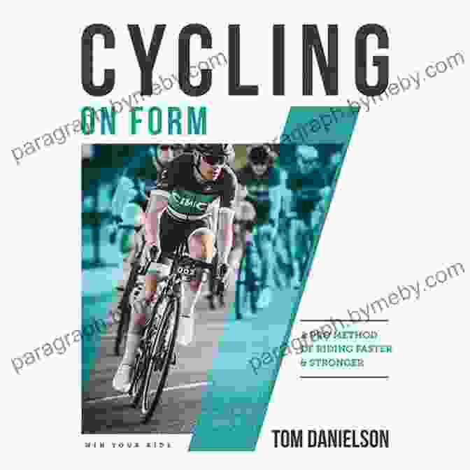 Pro Method Of Riding Faster And Stronger Book Cover Enhance Your Cycling Performance And Dominate The Roads Cycling On Form: A Pro Method Of Riding Faster And Stronger