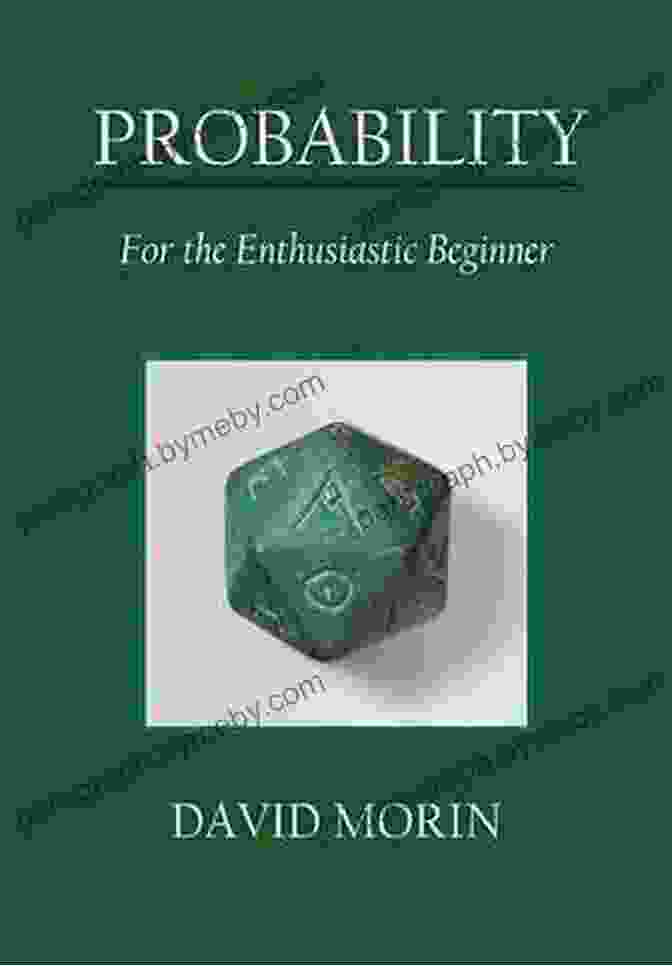 Probability For The Enthusiastic Beginner Book Cover Probability: For The Enthusiastic Beginner