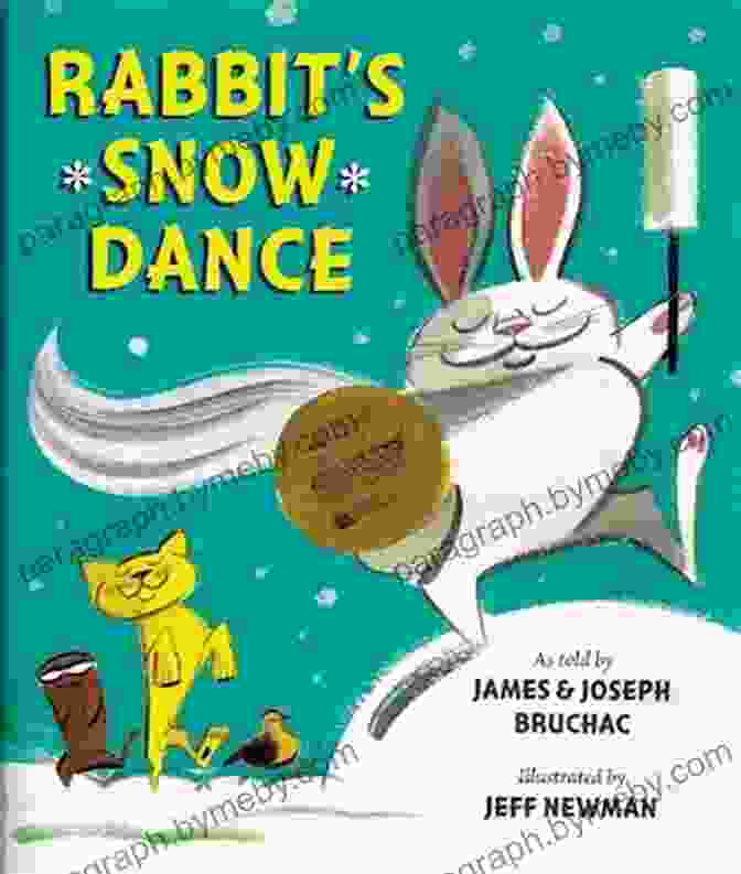 Rabbit Snow Dance Book Cover Featuring A Rabbit Wearing A Scarf And Hat, Surrounded By A Winter Wonderland Rabbit S Snow Dance Jeff Newman