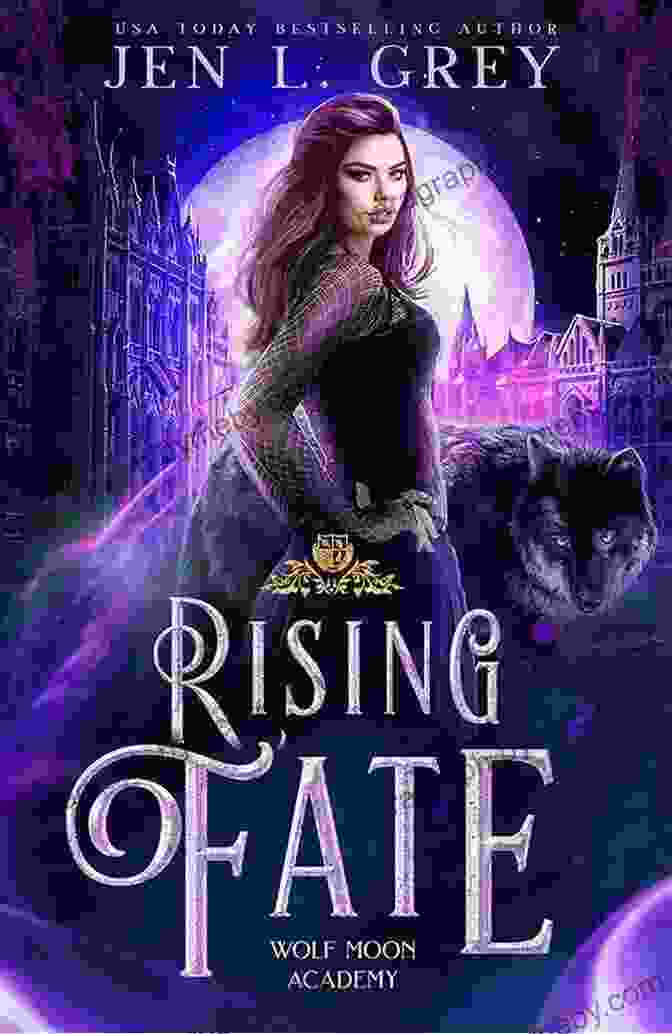 Rising Fate Wolf Moon Academy Book Cover Featuring A Young Woman With Glowing Eyes, Surrounded By Swirling Magic And The Silhouette Of A Wolf. Rising Fate (Wolf Moon Academy 3)