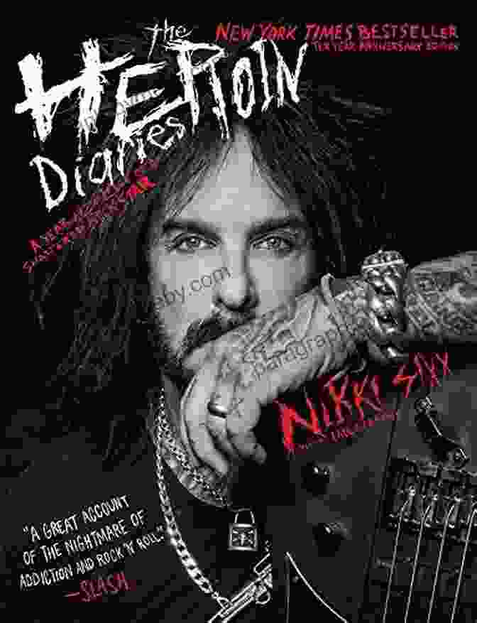 Ten Year Anniversary Edition Book Cover The Heroin Diaries: Ten Year Anniversary Edition: A Year In The Life Of A Shattered Rock Star