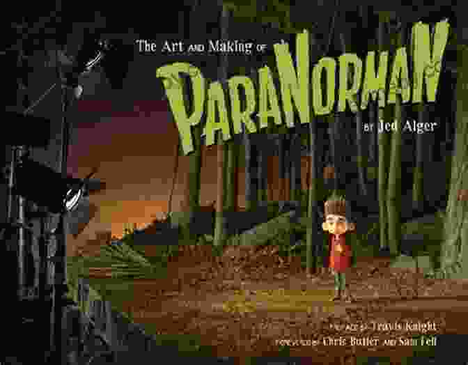 The Art And Making Of Paranorman Book Cover Featuring Norman And His Ghostly Companions The Art And Making Of ParaNorman