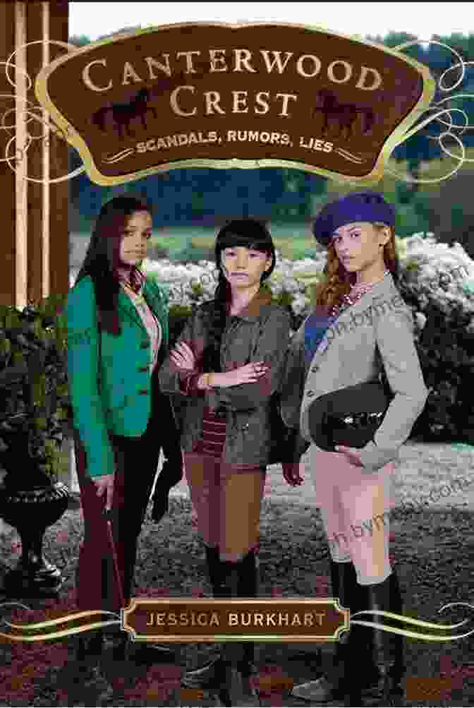 The Cover Of The Book Scandals, Rumors, Lies: Canterwood Crest 11 Scandals Rumors Lies (Canterwood Crest 11)