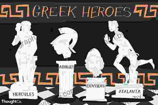 The Greek Heroes Hercules, Odysseus, And Achilles Greek Myths: Meet The Heroes Gods And Monsters Of Ancient Greece