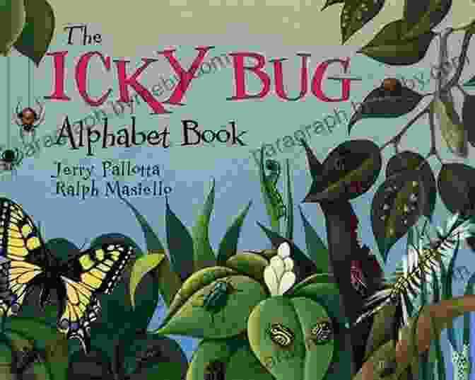 The Icky Bug Alphabet By Jerry Pallotta The Icky Bug Alphabet (Jerry Pallotta S Alphabet Books)