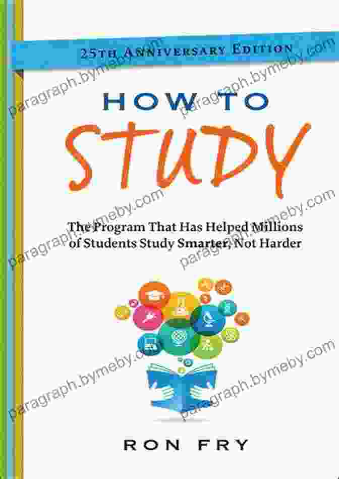 The Program That Has Helped Millions Of Students Study Smarter Not Harder How To Study: The Program That Has Helped Millions Of Students Study Smarter Not Harder (Ron Fry S How To Study Program)