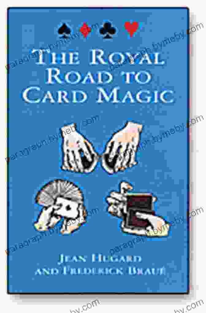 The Royal Road To Card Magic Book Cover, Featuring A Hand Holding A Deck Of Cards With A Crown On Top The Royal Road To Card Magic