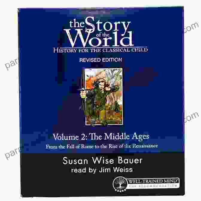 The Story Of The World Map The Story Of The World: History For The Classical Child: The Middle Ages: From The Fall Of Rome To The Rise Of The Renaissance