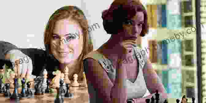 The True Story Of The Chess Champion And The Greatest Female Players Of All Time Chess Queens: The True Story Of A Chess Champion And The Greatest Female Players Of All Time