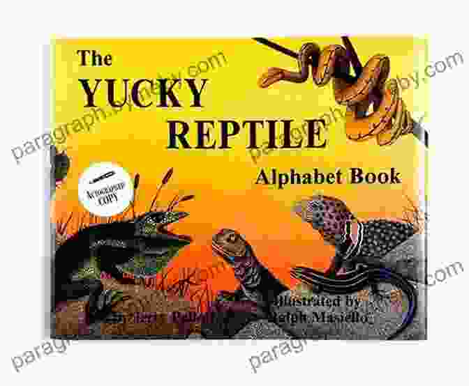 The Yucky Reptile Alphabet Book Cover Depicting Colorful Reptiles From A To Z The Yucky Reptile Alphabet (Jerry Pallotta S Alphabet Books)