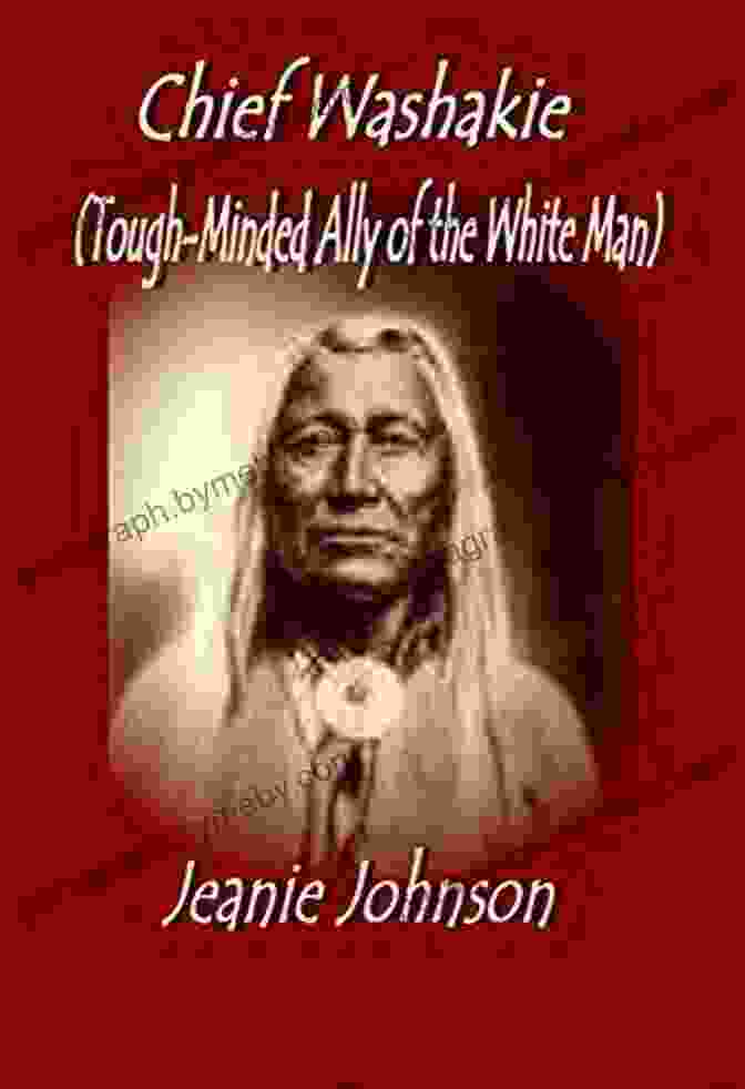 Tough Minded Ally Of The White Man Book Cover Chief Washakie: Tough Minded Ally Of The White Man