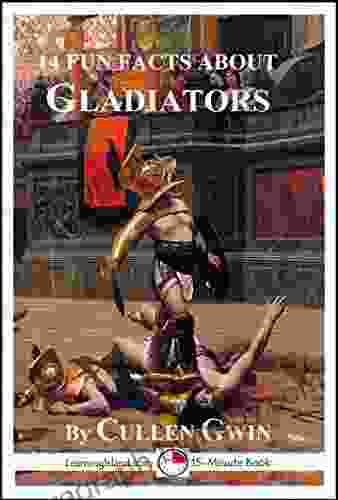 14 Fun Facts About Gladiators: A 15 Minute (15 Minute Books)