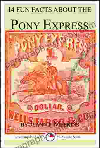 14 Fun Facts About the Pony Express: A 15 Minute (15 Minute 1505)