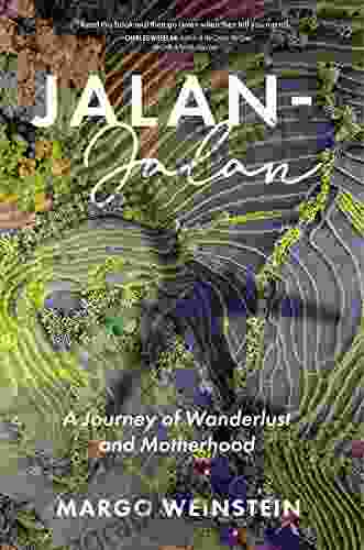 Jalan Jalan: A Journey Of Wanderlust And Motherhood