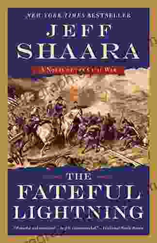 The Fateful Lightning: A Novel Of The Civil War