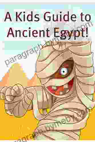 A Kid S Guide To Ancient Egypt: An EBook Just For Kids