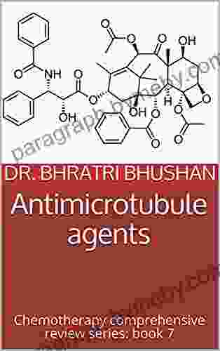 Antimicrotubule Agents: Chemotherapy Comprehensive Review Series: 7