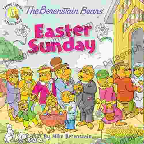 The Berenstain Bears Easter Sunday (Berenstain Bears/Living Lights: A Faith Story)