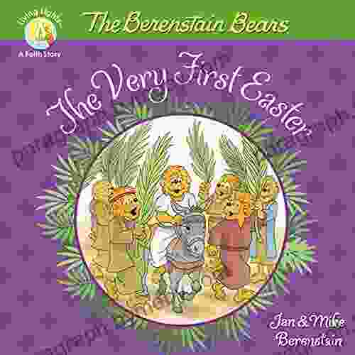 The Berenstain Bears The Very First Easter (Berenstain Bears/Living Lights: A Faith Story)