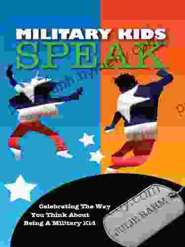 Military Kids Speak: Celebrating The Way You Think About Being A Military Kid