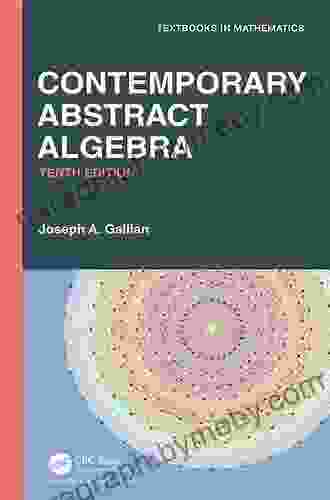 Contemporary Abstract Algebra (Textbooks In Mathematics)